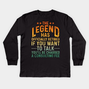 The Legend Has Officially Retired Kids Long Sleeve T-Shirt